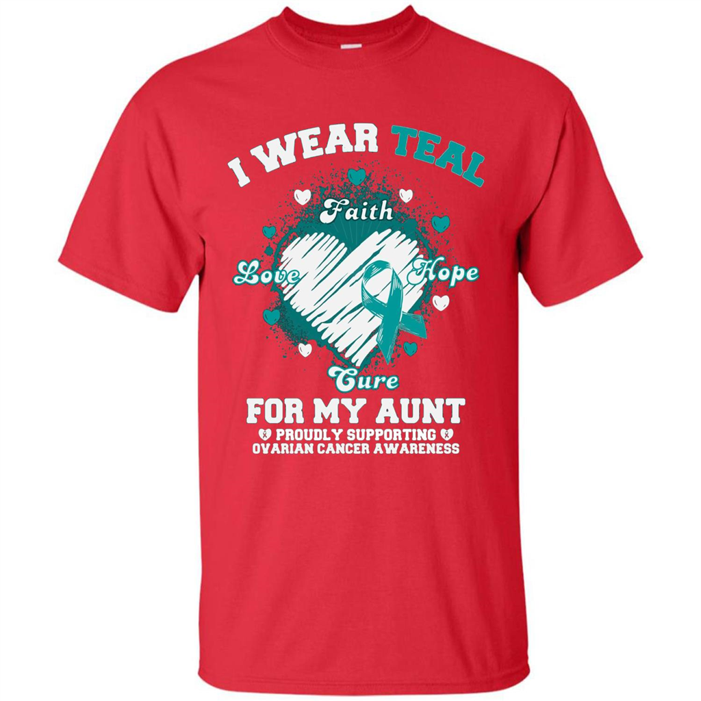 I Wear Teal For My Aunt - Ovarian Cancer Awareness T-Shirt Red