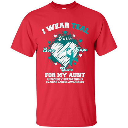 I Wear Teal For My Aunt - Ovarian Cancer Awareness T-Shirt Red