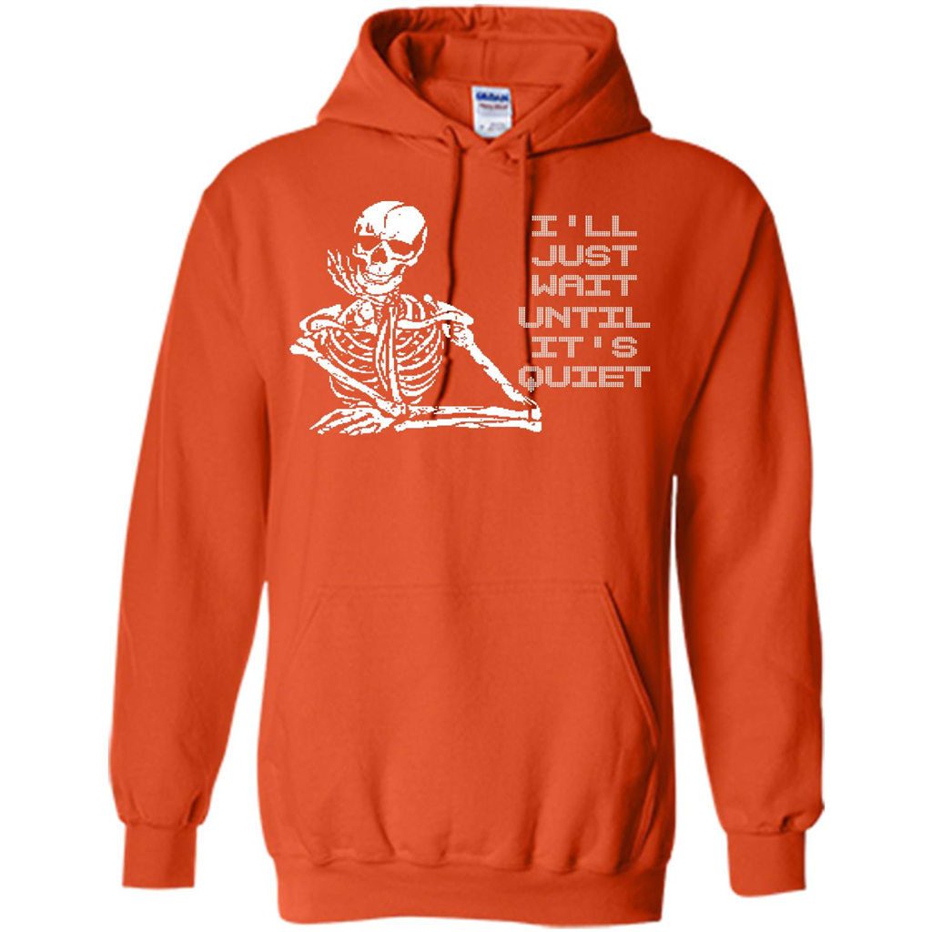Teacher T-shirt I'll Just Wait Until It's Quiet T-shirt Orange
