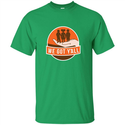 We Got Y'all T-shirt Irish Green