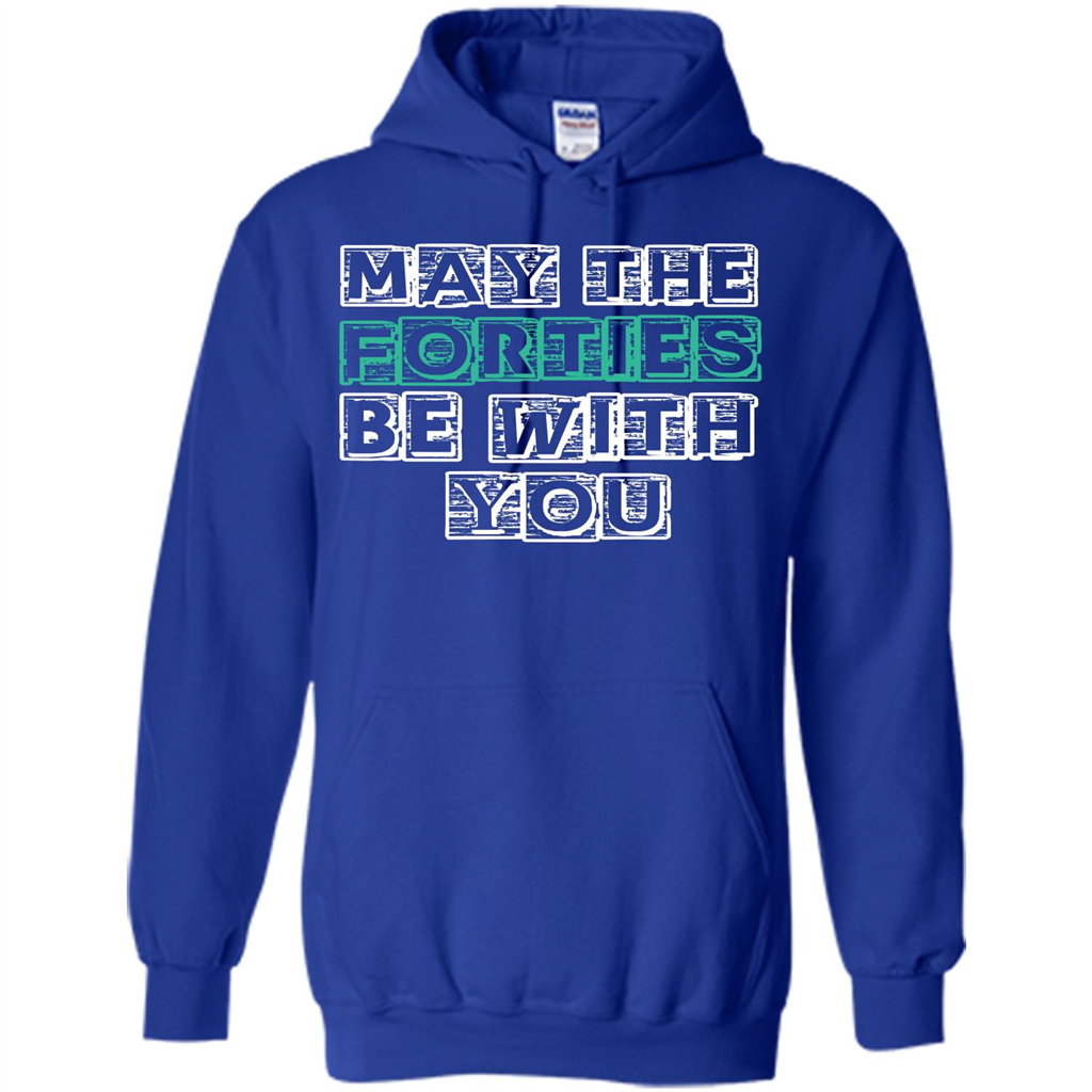 Birthday Gift T-shirt May The Forties Be With You T-shirt Royal