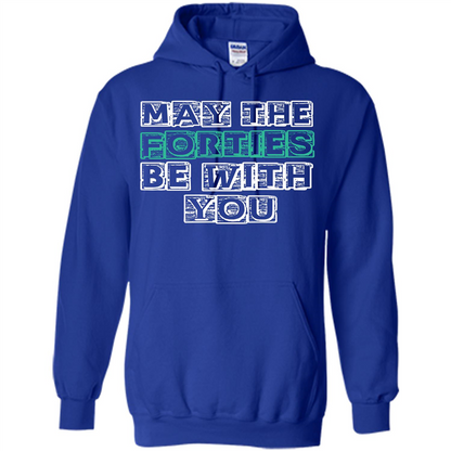 Birthday Gift T-shirt May The Forties Be With You T-shirt Royal