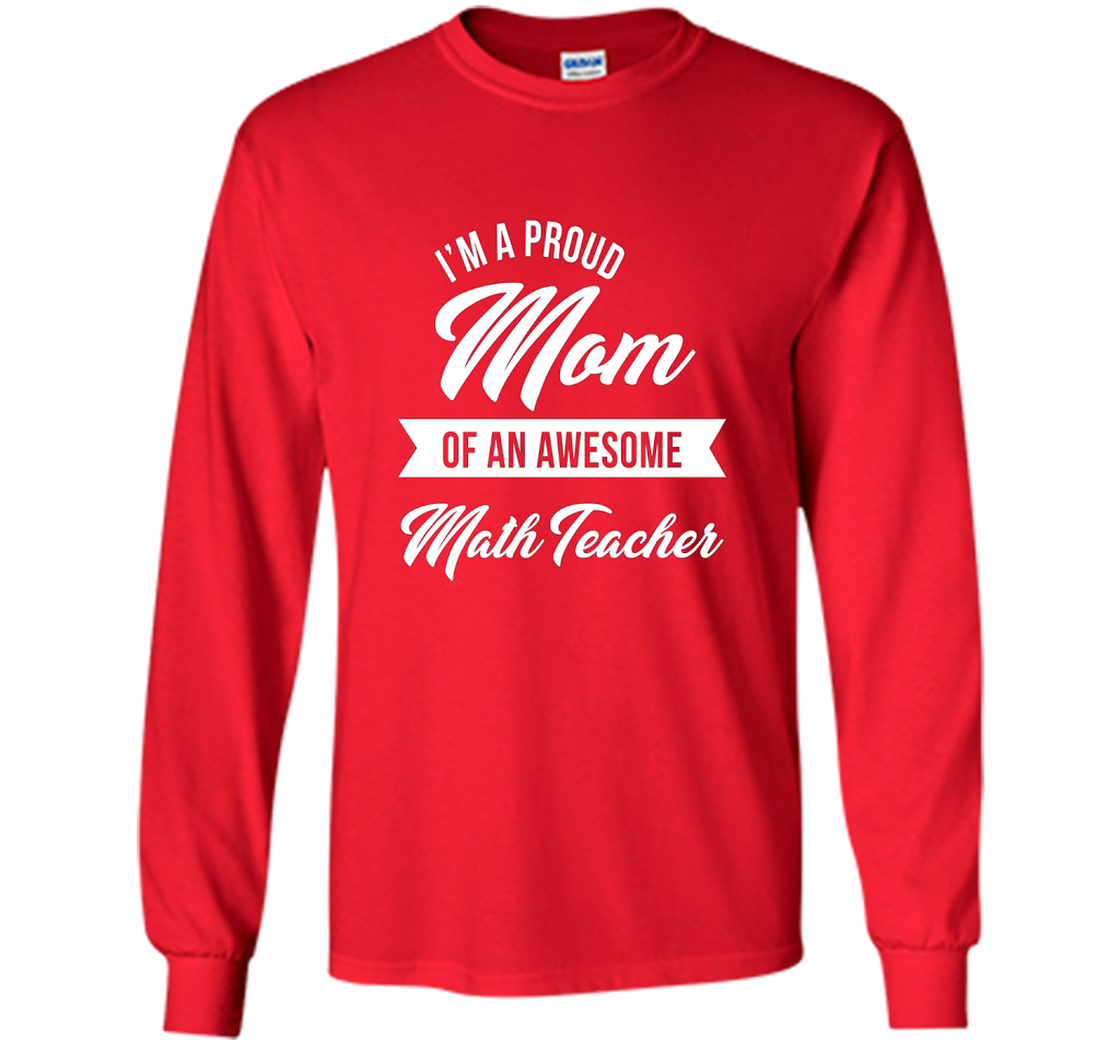 Proud Mom of An Awesome Math Teacher Shirt, Cute Gift t-shirt Red