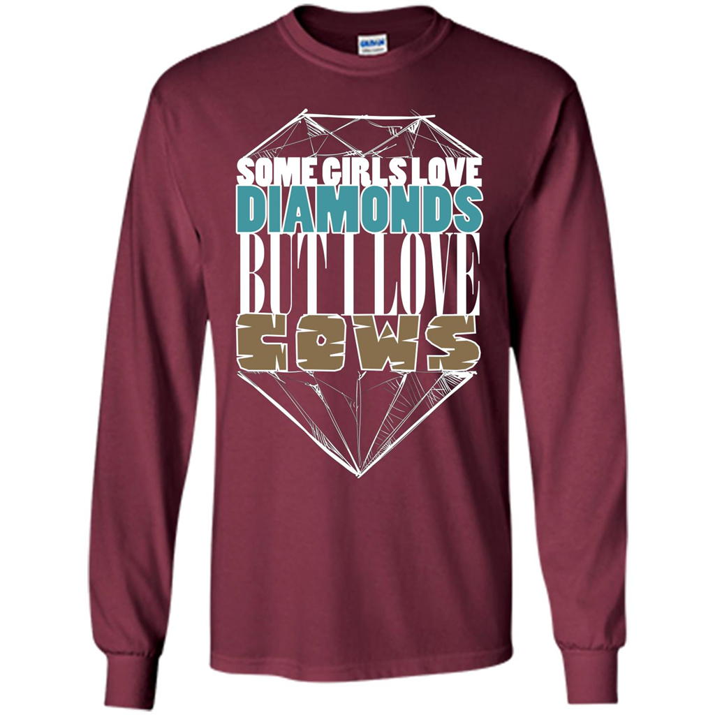 Cow Lovers T-shirt Some Girls Love Diamond But I Love Cows Maroon