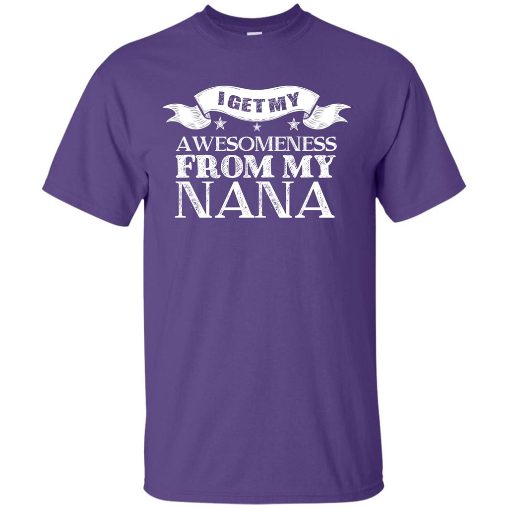 Family T-shirt I Get My Awesomeness From My Nana Purple