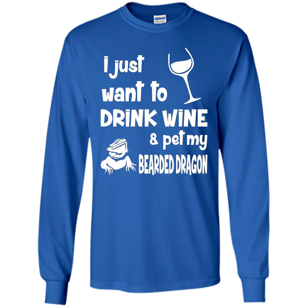I Just Want To Drink Wine And Pet My Bearded Dragon T-shirt Royal