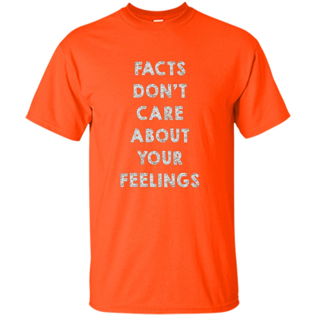 Facts Don't Care About Your Feelings T-Shirt Orange