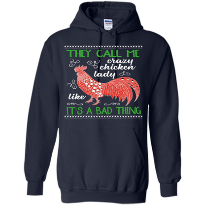 Love Chickens T-shirt They Call Me Crazy Chicken Lady Like It's A Bad Thing Navy