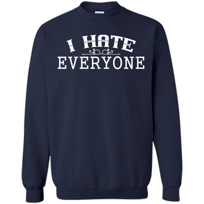 Funny T-shirt I Hate Everyone Navy