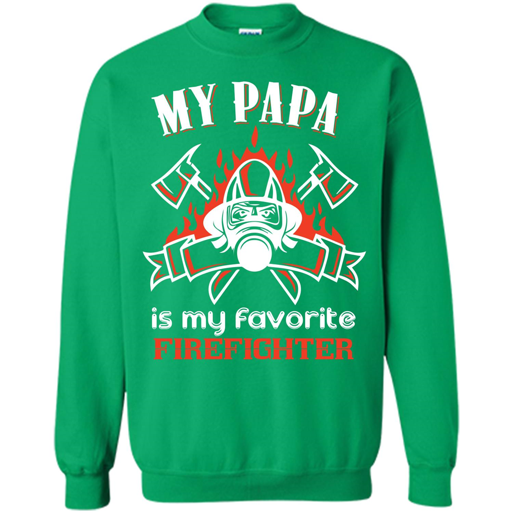 Firefighter Papa T-shirt My Papa Is My Favorite Firefighter Irish Green