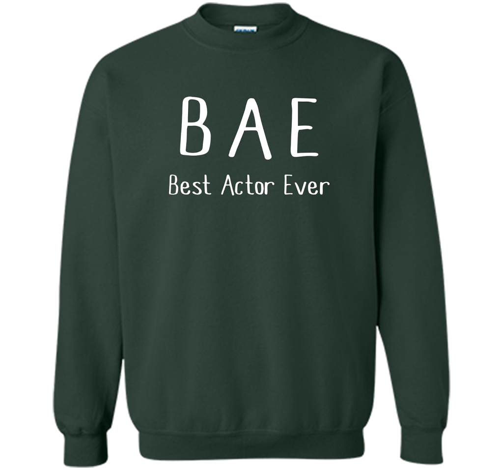 BAE Best Actor Ever Tshirt funny acting drama theater shirt shirt Forest Green