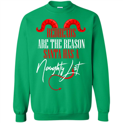 RedHeads Are The Reason Santa Has A Naughty List T-shirt Irish Green