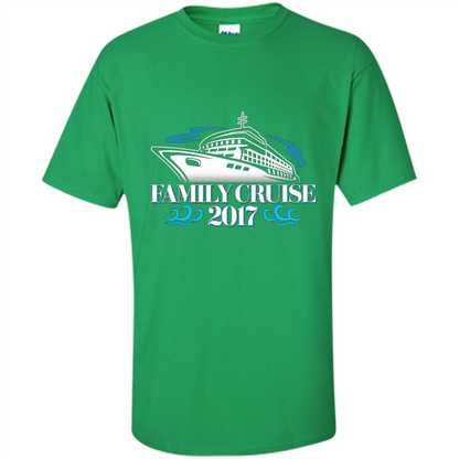 Family Cruise 2017 Vacation T-shirt Irish Green