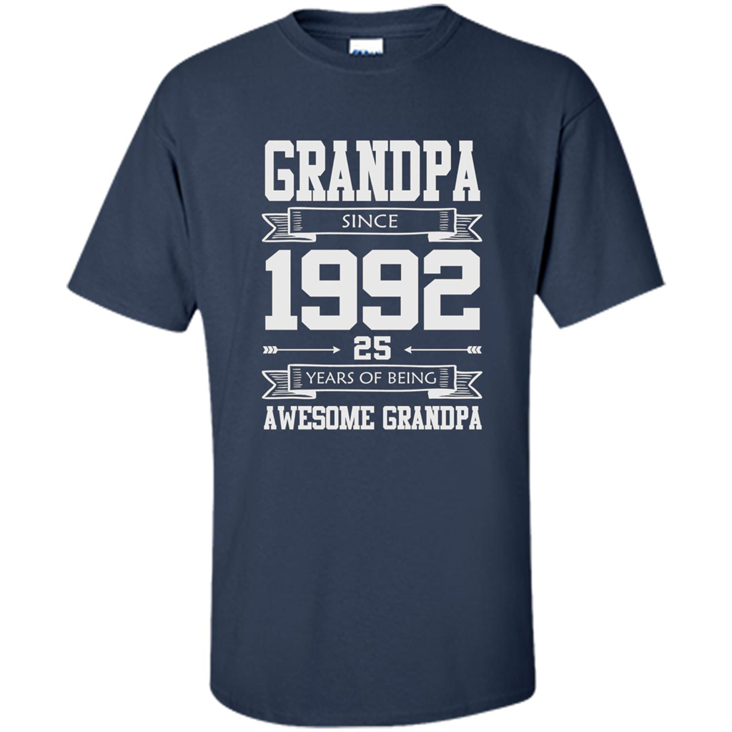 Grandpa Since 1992 - 25 Years Of Being Awesome Grandpa T-Shirt Navy