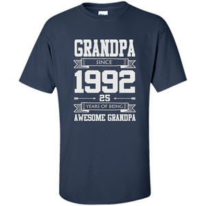 Grandpa Since 1992 - 25 Years Of Being Awesome Grandpa T-Shirt