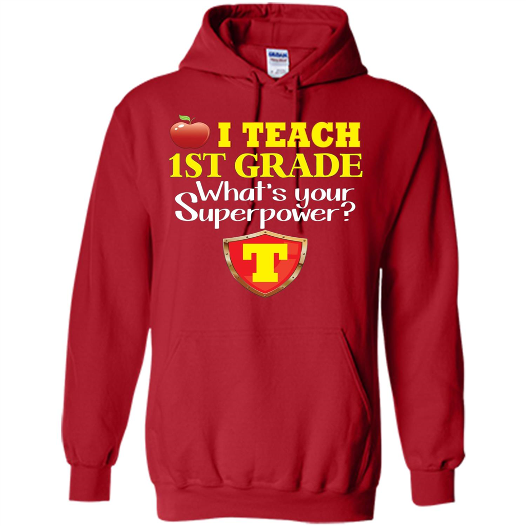 I Teach First Grade What's Your Superpower T-Shirt Teacher T-shirt Red