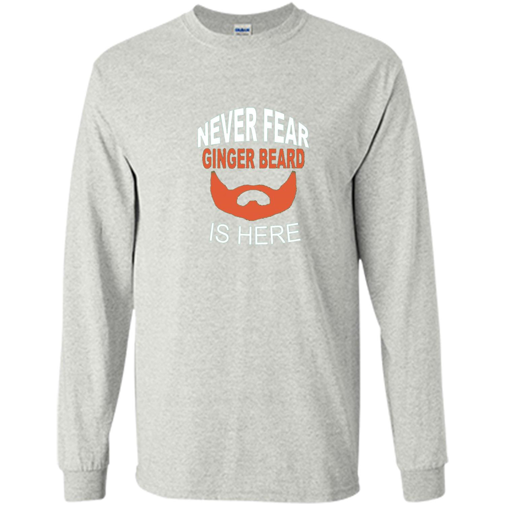 Funny Beard T-shirt Never Fear Ginger Beard Is Here
