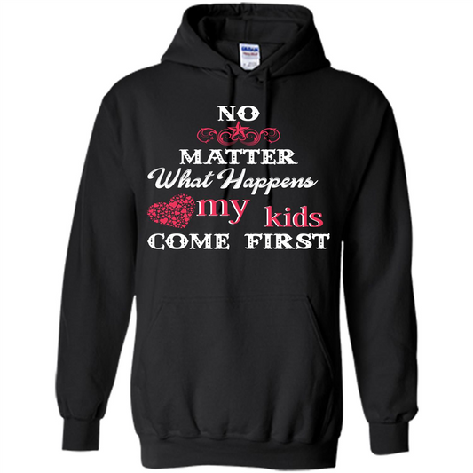 No Matter What Happens My Kids Come First T-shirt Black