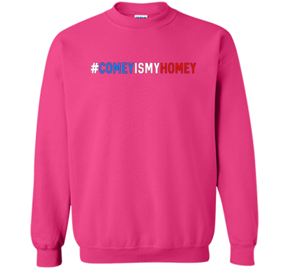 Comey Is My Homey T-Shirt cool shirt Heliconia