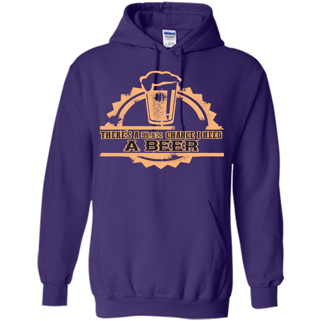 Beer T-shirt There‰۪s A 99.9 Chance I Need A Beer Purple