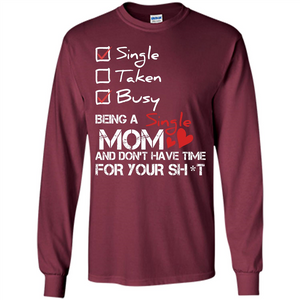 Being A Single Mom And Don't Have Time For T-shirt