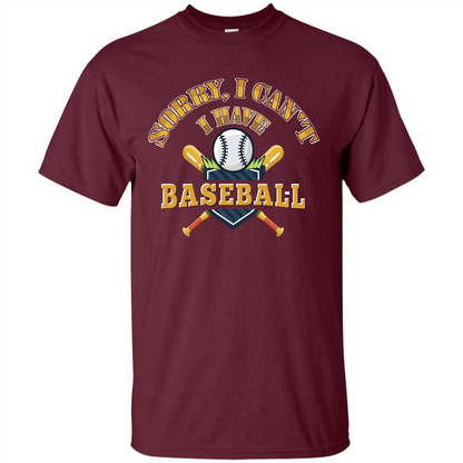Basketball T-shirt Sorry, I Can't I Have Basketball Maroon
