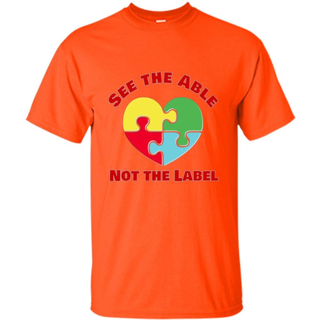 Autism Awareness T-shirt See the Able Not the Label Orange