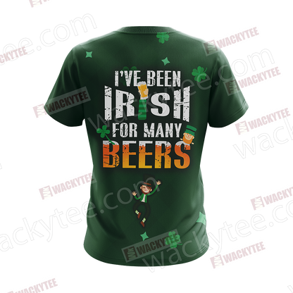 St. Patrick I've Been Irish For Many Beers Unisex 3D T-shirt