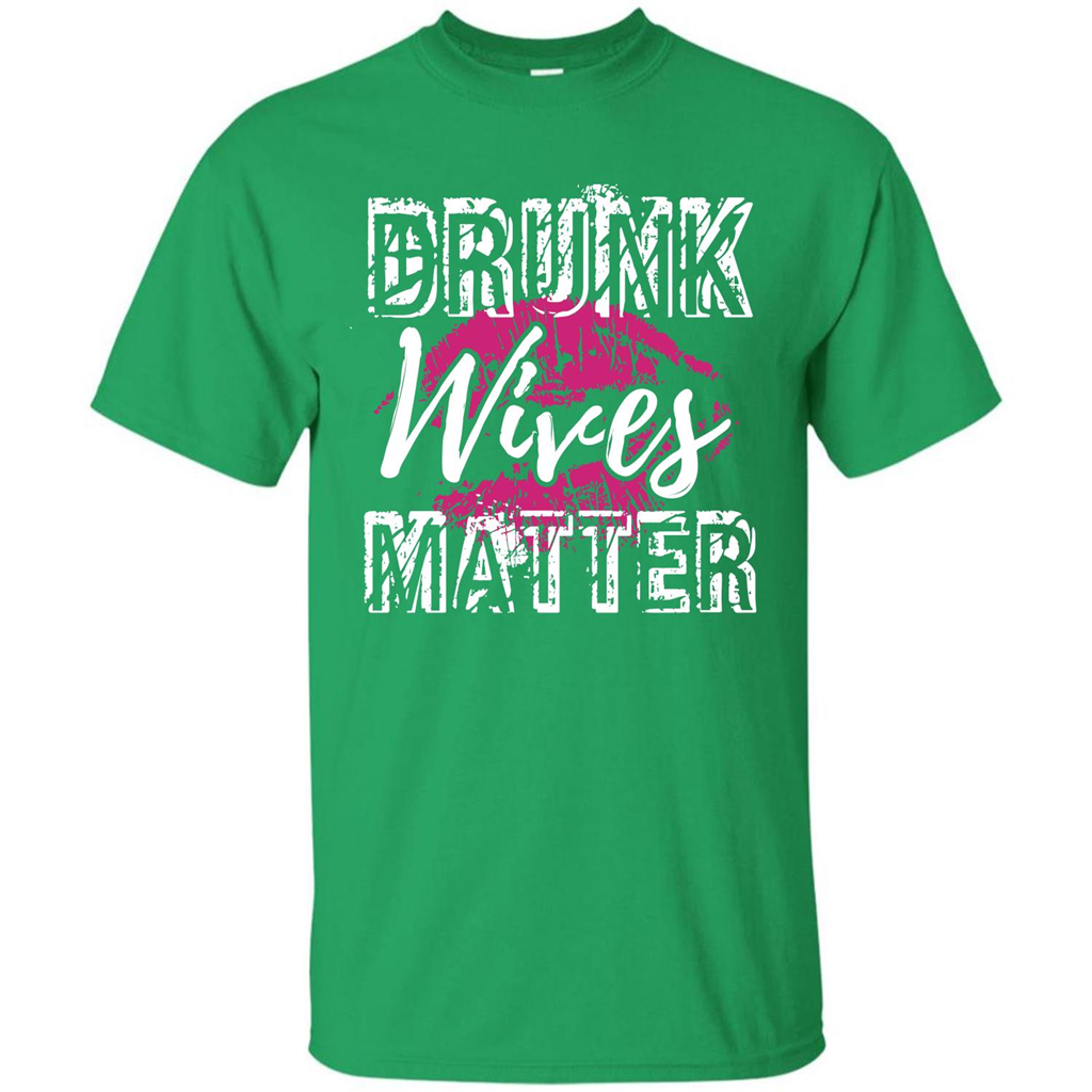 Wife T-shirt Drunk WIves Matter T-shirt Irish Green