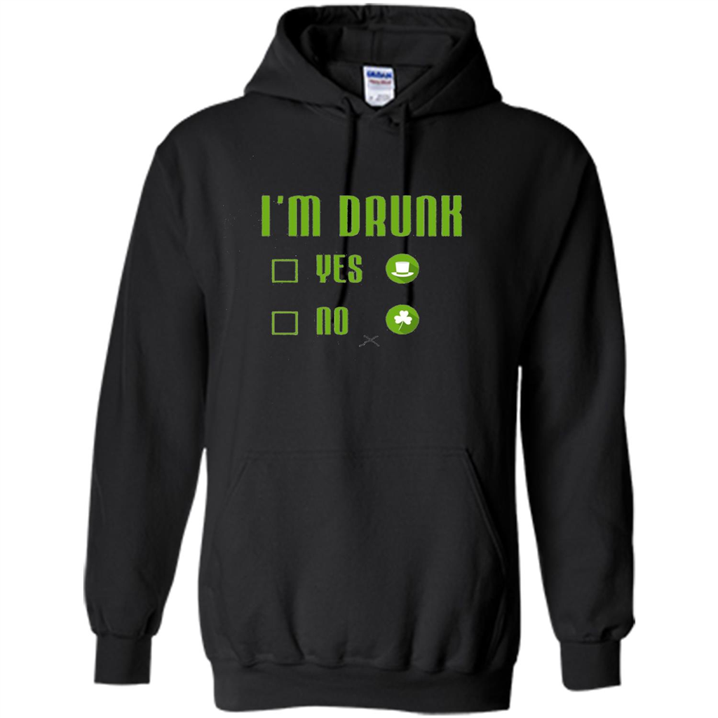 I'm Drunk Yes No Funny Driking St. Patricks Day Black