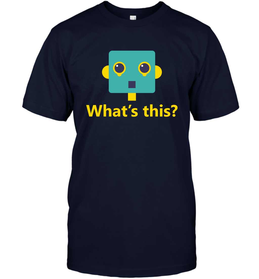 What's This Funny Robot Shirt T-Shirt T-Shirt Navy