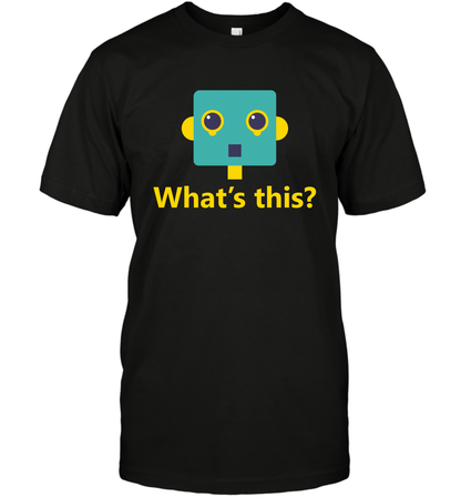 What's This Funny Robot Shirt T-Shirt T-Shirt Black