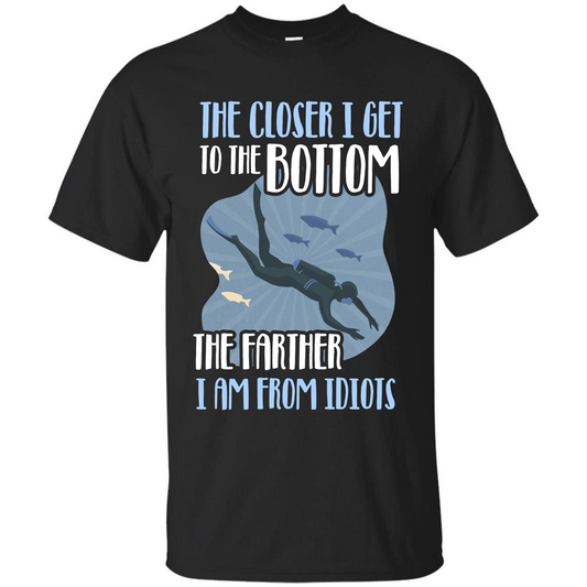 Diver T-shirt The Closer I Get To The Bottom The Farther Black