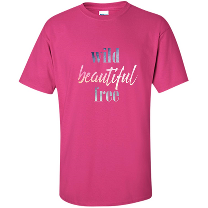 Wild Beautiful Free T-shirt Heliconia