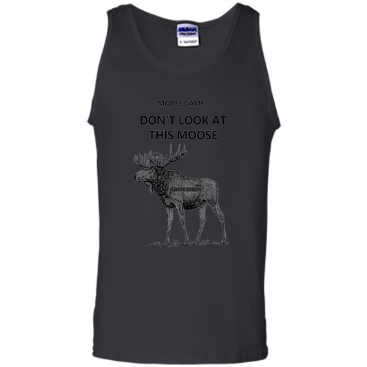Moose Game Don't Look at This Moose Funny T-shirt Black