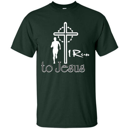 Christian T-shirt I Run To Jesus T-shirt Forest Green