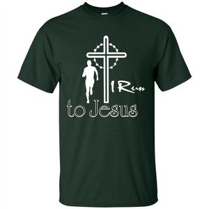 Christian T-shirt I Run To Jesus T-shirt