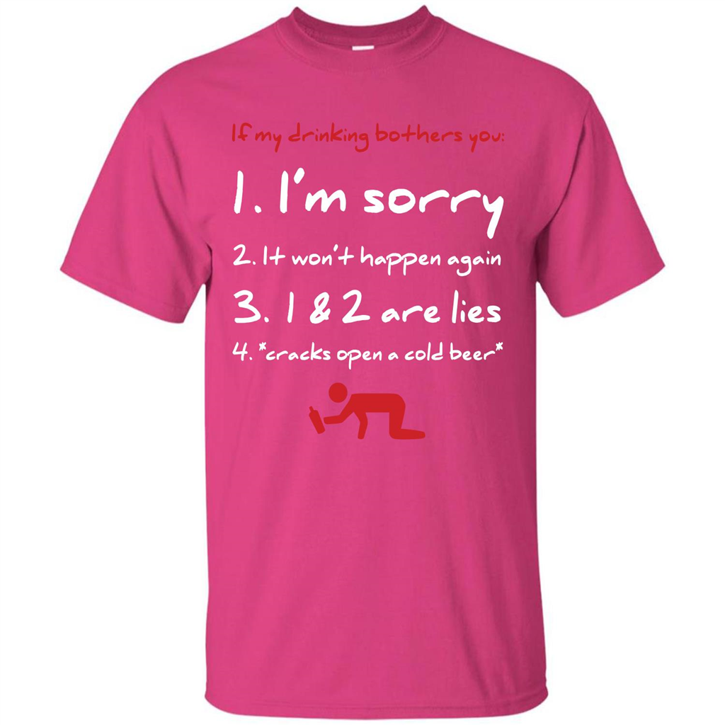 Beer T-shirt If My Drinking Bothers You T-shirt Heliconia