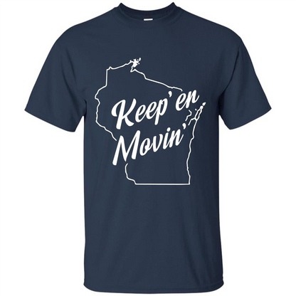 Keep Er Movin WI State T-Shirt Navy