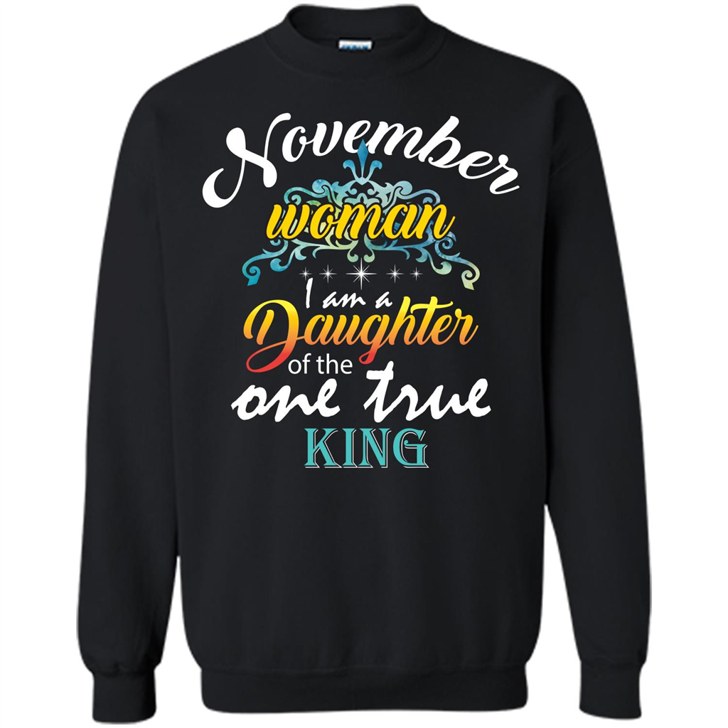 November Woman I Am A Daughter Of The One True King T-shirt Black