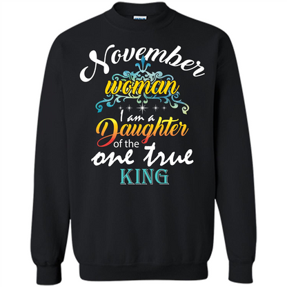 November Woman I Am A Daughter Of The One True King T-shirt Black