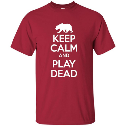 Keep Calm and Play Dead Bear T-shirt Cardinal