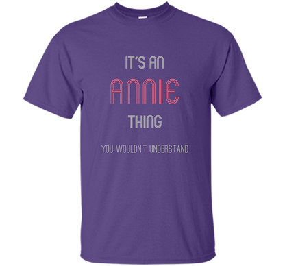 It's An Annie Thing: Funny Personalized First Name T-Shirt shirt Purple