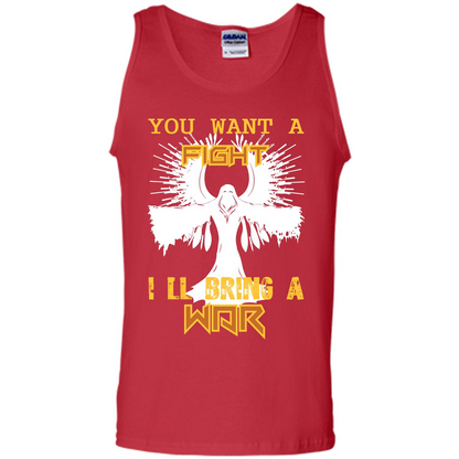You Want A Fight I_Ñéll Bring A War T-shirt Red