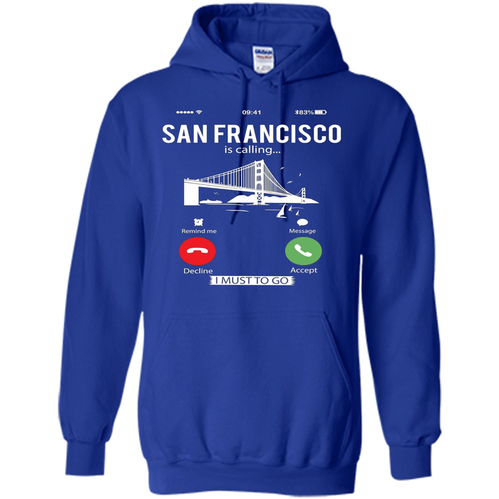 Traveling T-shirt San Francisco Is Calling I Must Go To T-Shirt Royal