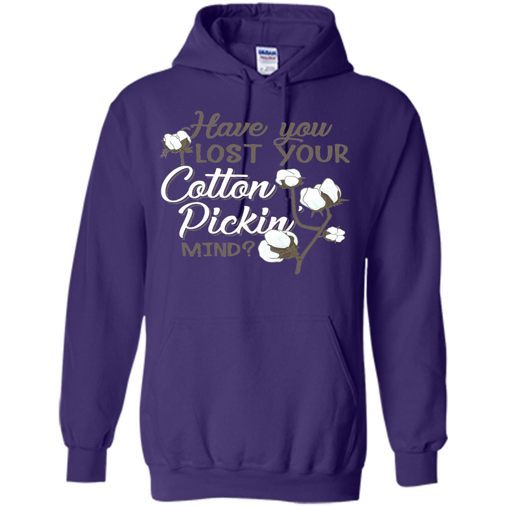 Have You Lost Your Cotton Pickin' Mind Tshirt Purple