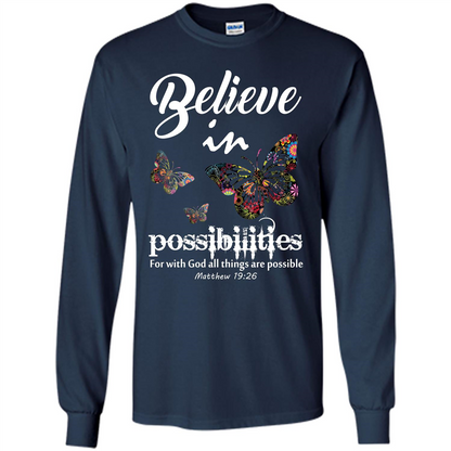 Christian T-shirt Believe In Possibilities For With God T-shirt Navy