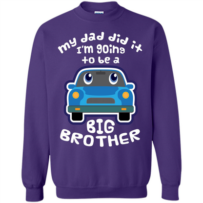 Daddy Car T-shirt My Dad Did It Im Going To Be A Big Brother Orange