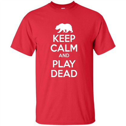 Keep Calm and Play Dead Bear T-shirt Red