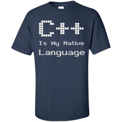 IT T-shirt C++ Is My Native Language Navy
